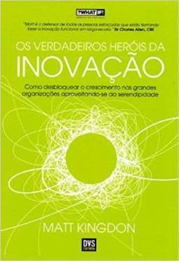OS VERDADEIROS HEROIS DA INOVAÇAO