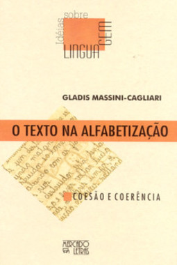 O texto na alfabetização: coesão e coerência