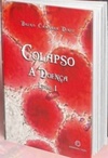 Colapso - A Doença (Colapso #Livro I)