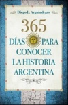 365 Dias Para Conocer La Historia Argentina