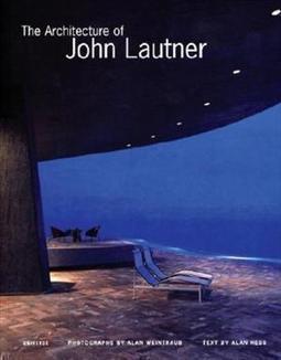 THE ARCHITECTURE OF JOHN LAUTNER