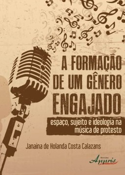 A formação de um gênero engajado: espaço, sujeito e ideologia na música de protesto