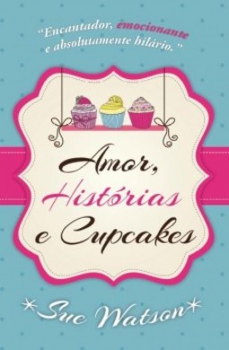 Amor, histórias e cupcakes