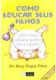 Como Educar Seus Filhos