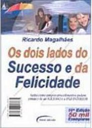 Os Dois Lados do Sucesso e da Felicidade