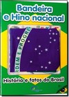 Bandeira e Hino Nacional: História e Fatos do Brasil