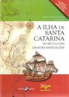 A ilha de Santa Catarina no século das grandes navegações