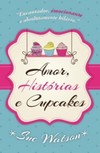 Amor, histórias e cupcakes