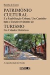 Património cultural e a reabilitação urbana: um caminho para o desenvolvimento do turismo nas cidades históricas