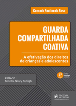 Guarda compartilhada coativa: a efetivação dos direitos de crianças e adolescentes