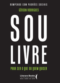 Sou livre para ser o que ou quem quiser: rompendo com padrões sociais