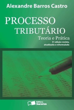 Processo Tributário: Teoria e Prática
