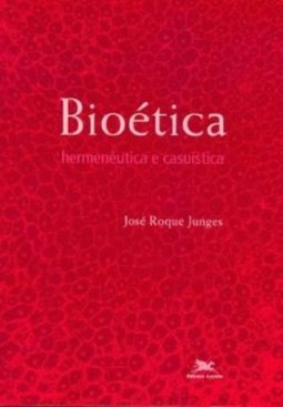 Bioética: Hermenêutica e Casuística