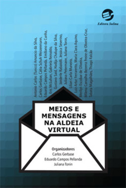 Meios e mensagens na aldeia virtual