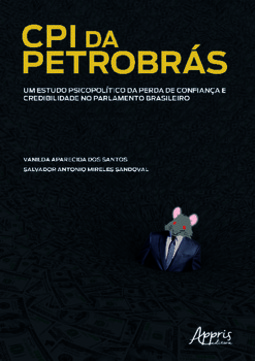 CPI da Petrobrás: um estudo psicopolítico da perda de confiança e credibilidade no parlamento brasileiro