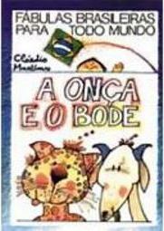 Fabulas Brasileiras Para Todo Mundo - A Onça e o Bode