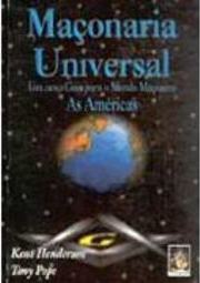 Maçonaria Universal: um Novo Guia para o Mundo Maçônico: as Américas