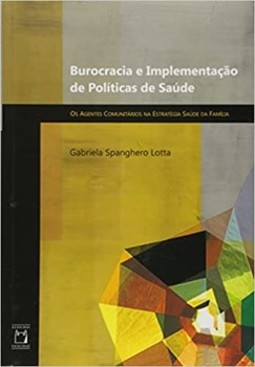 Burocracia e implementação de políticas de saúde: os agentes comunitários na estratégia saúde da família