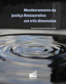 Monitoramento da Justiça Restaurativa em três dimensões