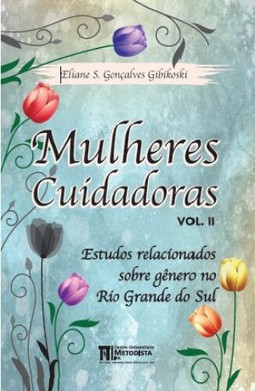 Mulheres cuidadoras - Vol. II