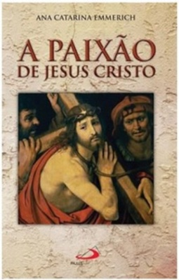 A Paixão de Jesus Cristo