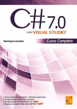 C# 7.0 COM VISUAL STUDIO - CURSO COMPLETO