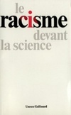 Le Racisme devant la science (Unesco/Gallimard)