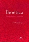Bioética: Hermenêutica e Casuística