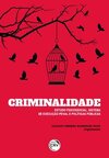Criminalidade: estudo psicossocial, sistema de execução penal e políticas públicas