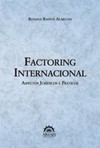 Factoring internacional: aspectos jurídicos e práticos
