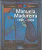 Manuela Madureira: 1957-2004 - IMPORTADO
