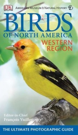 AMNH Birds of NA Westn Rgn: The Ultimate Photographic Guide