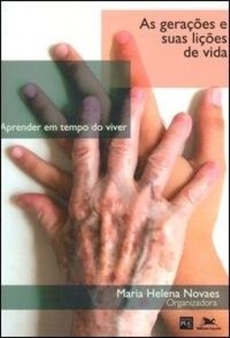 As Gerações e Suas Lições de Vida: Aprender em Tempo do Viver