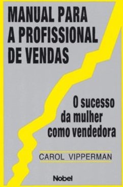 Manual para Profissional de Vendas: o Sucesso da Mulher como Vendedora