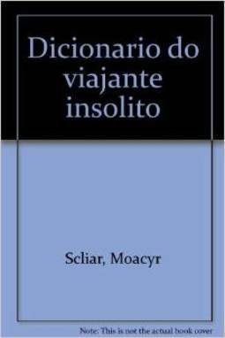 Dicionário do viajante insólito