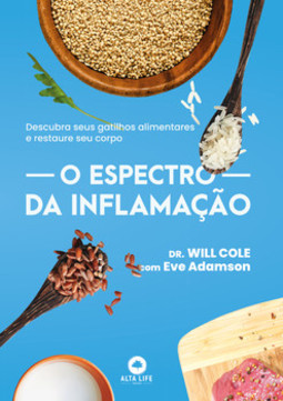 O espectro da inflamação: descubra seus gatilhos alimentares e restaure seu corpo