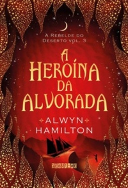 A Heroína da Alvorada (A Rebelde do Deserto #3)