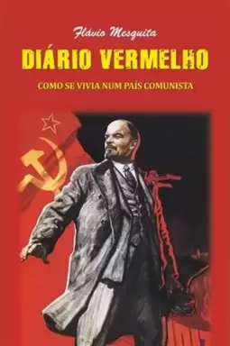 Diario Vermelho - Como Se Vivia Num Pais Comunista