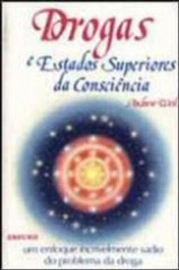 DROGAS E ESTADOS SUPERIORES DA CONSCIENCIA