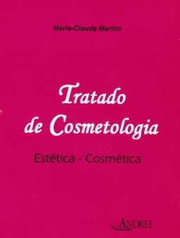 Tratado de cosmetologia: estética - Cosmética