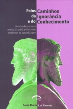 Pelos caminhos da ignorância e do conhecimento