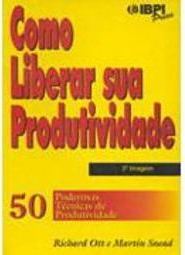 Como Liberar Sua Produtividade: 50 Poderosas Técnicas de Produtividade