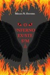 O inferno existe sim!