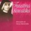 Faustina Kowalska - Mensageira da Divina Misericórdia
