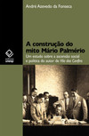 A construção do mito Mário Palmério: um estudo sobre a ascensão social e política do autor de Vila dos Confins