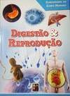 Digestão & Reprodução (Curiosidades do Corpo Humano)