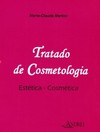 Tratado de cosmetologia: estética - Cosmética