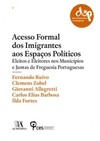 Acesso formal dos imigrantes aos espaços políticos: eleitos e eleitores nos municípios e juntas da freguesia portuguesas