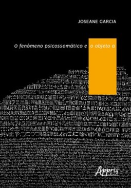 O fenômeno psicossomático e o objeto A