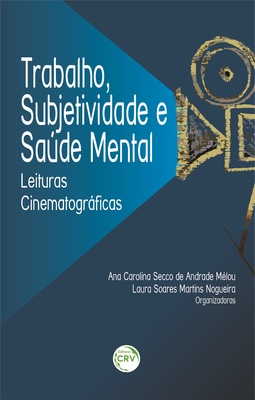 Trabalho, subjetividade e saúde mental: leituras cinematográficas